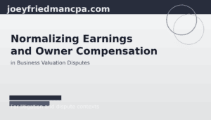 CPA expert witness and attorney analyzing owner compensation normalization in business valuation dispute